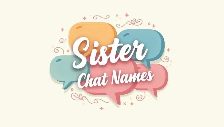 Funny Sister Group Name for WhatsApp โ Hilarious Ideas for Your Girl Gang ๐๐ญ sister group name for whatsapp funny 1