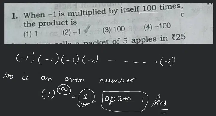 When –1 Is Multiplied by Itself 100 Times – What’s the Answer? when 1 is multiplied by itself 100 times the product is